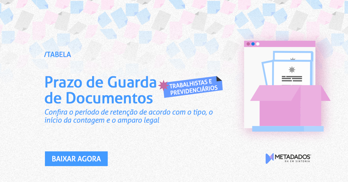 Prazo De Guarda De Documentos Trabalhistas E Previdenciários