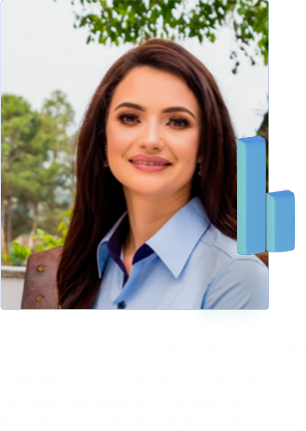 Elisângela Kowaleski Consultora de Aplicação Formada em Gestão 